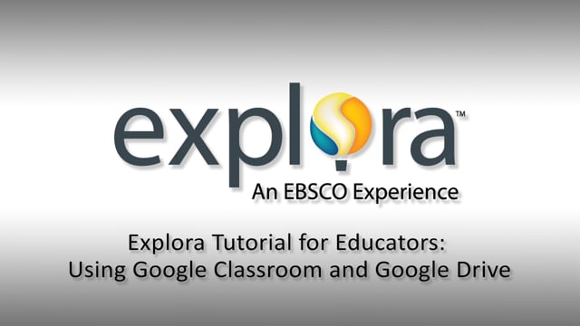 Explora Tutorial for Educators - Using Google Classroom and Google Drive