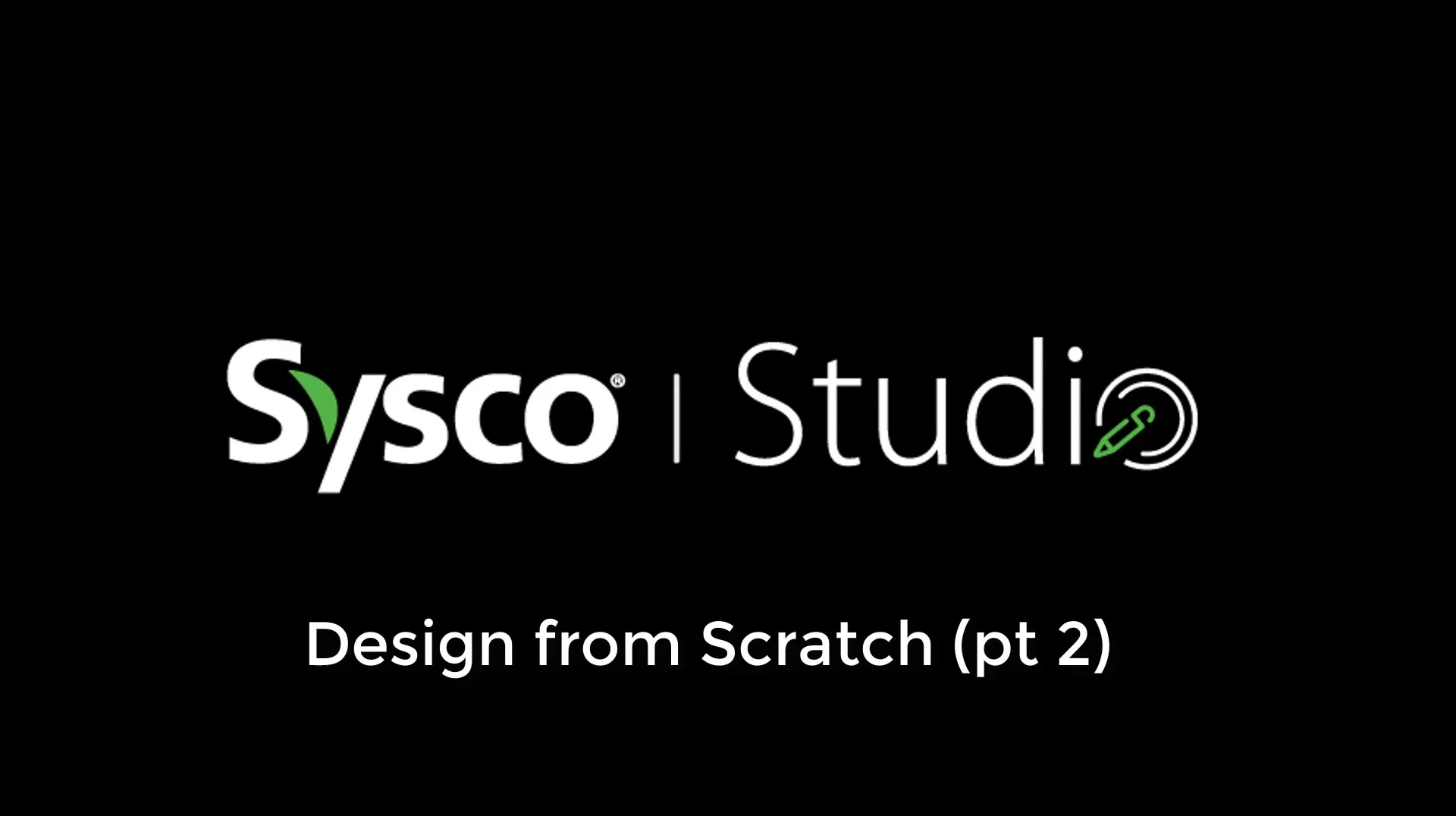 Sysco Studio Video Library Sysco Studio Design From Scratch (pt.2
