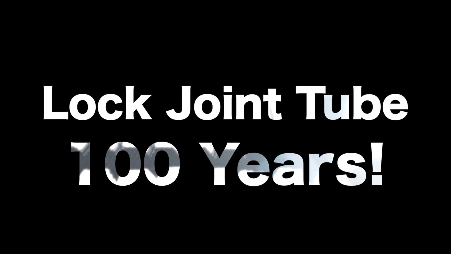 Lock Joint Tube 100 Year Anniversary V4 on Vimeo