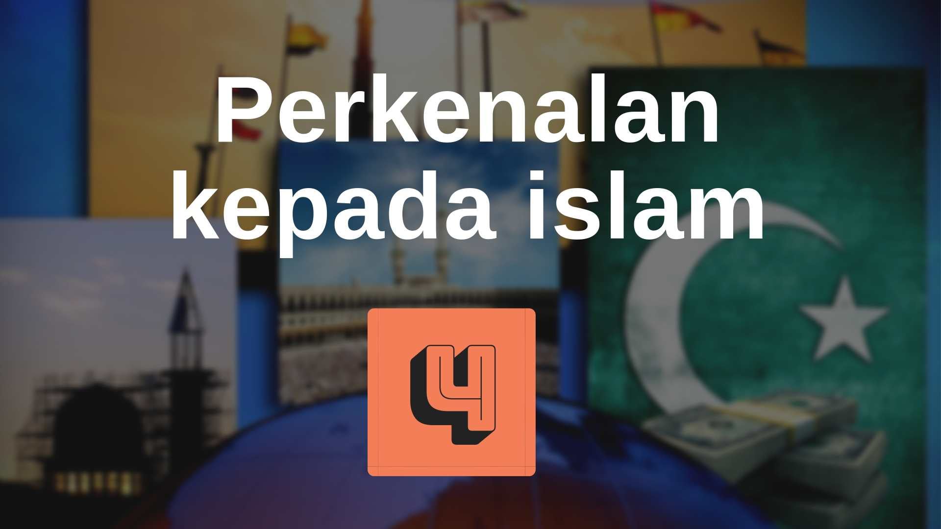 4. Perkenalan kepada islam