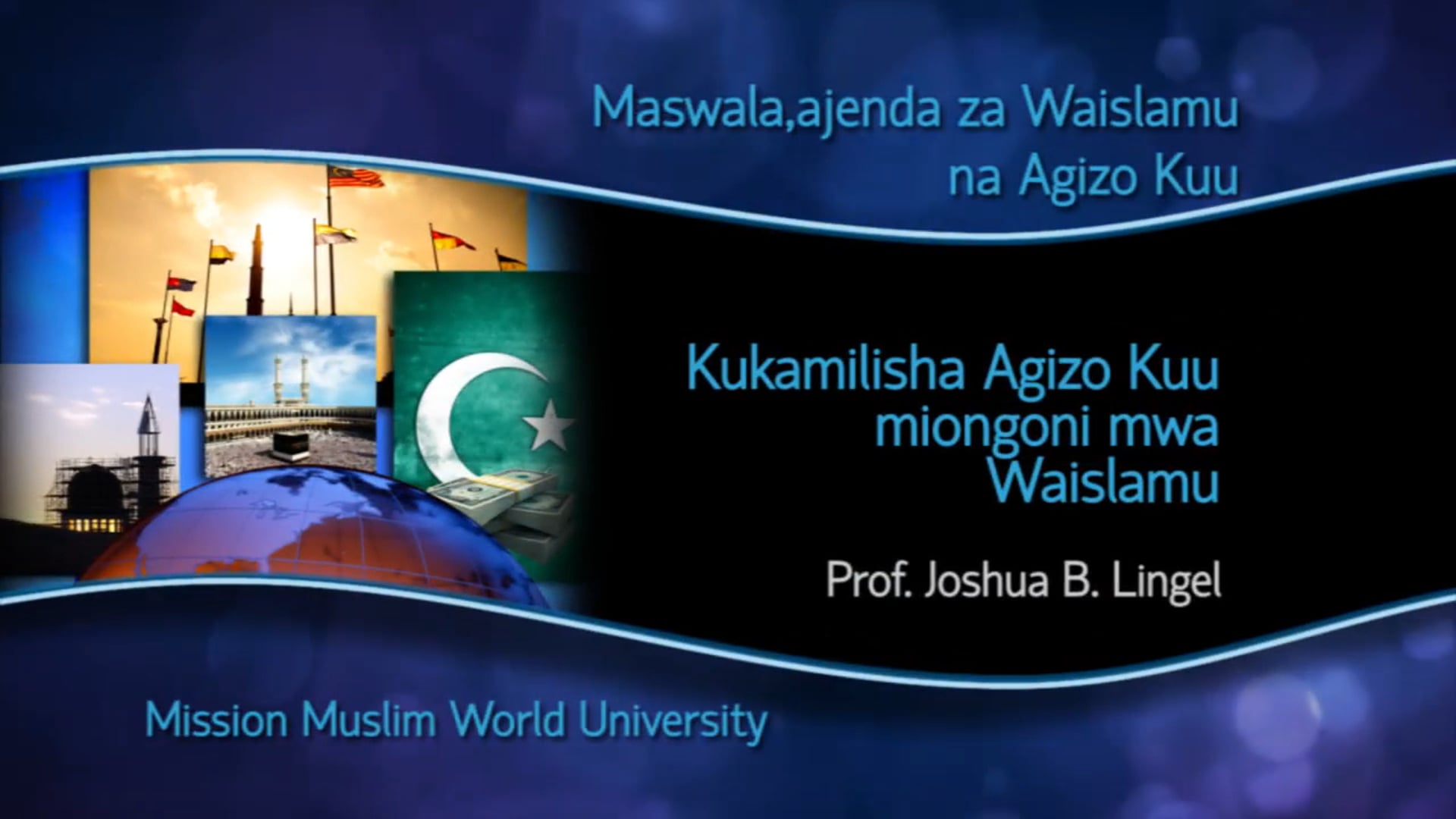 08 Kukamilisha Agizo Kuu miongoni mwa Waislamu