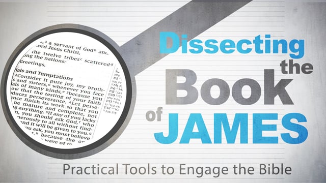 Dissecting the Book of James Week 4