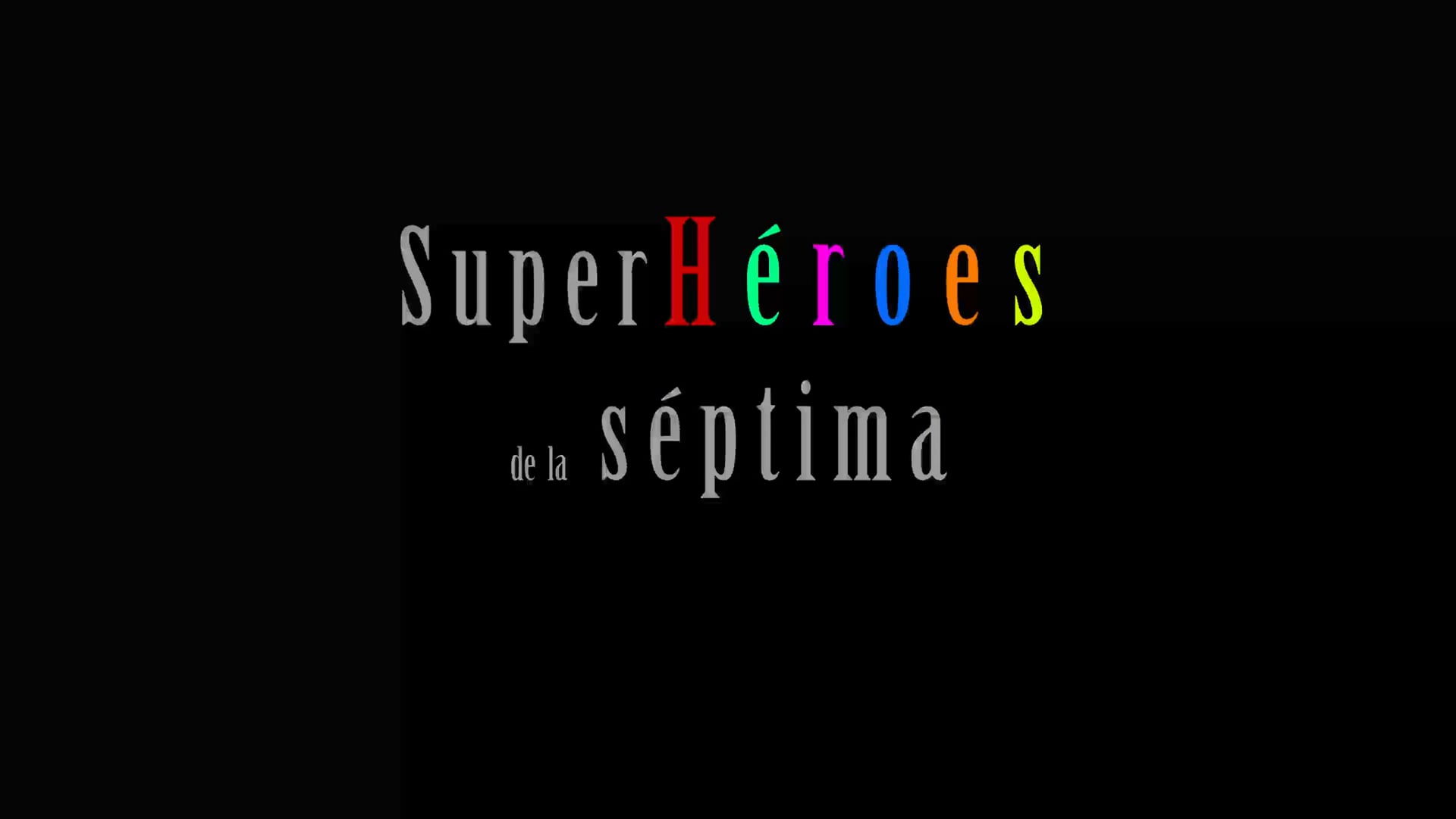 SuperHéroes de la Séptima