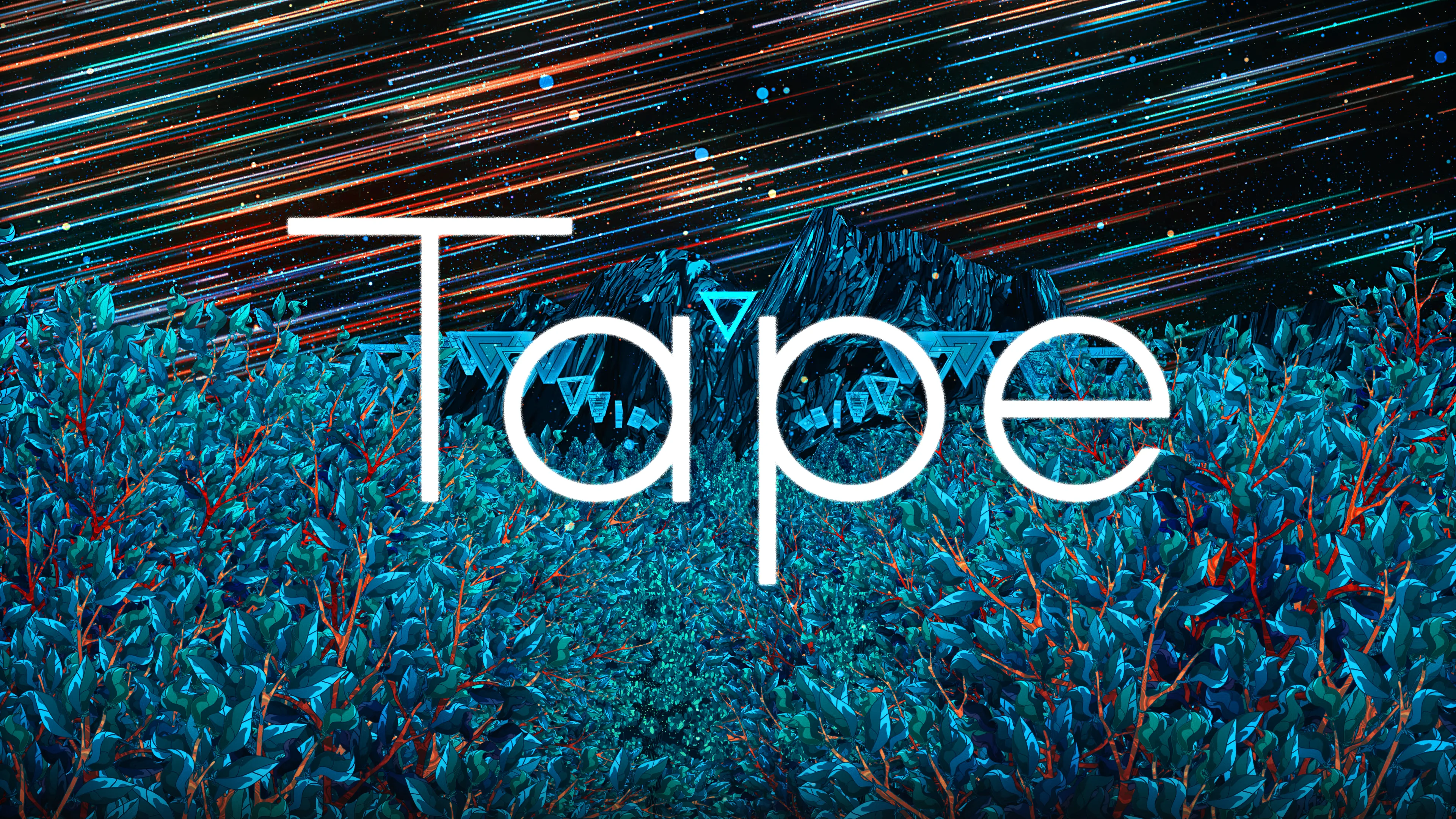 Tape