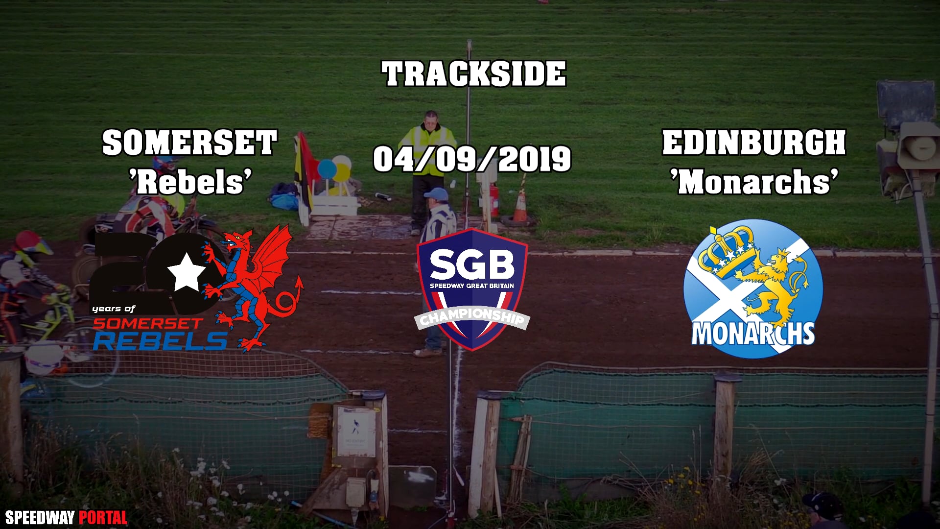 'Trackside' : Somerset 'Rebels' vs Edinburgh 'Monarchs' : Championship : 04/09/2019