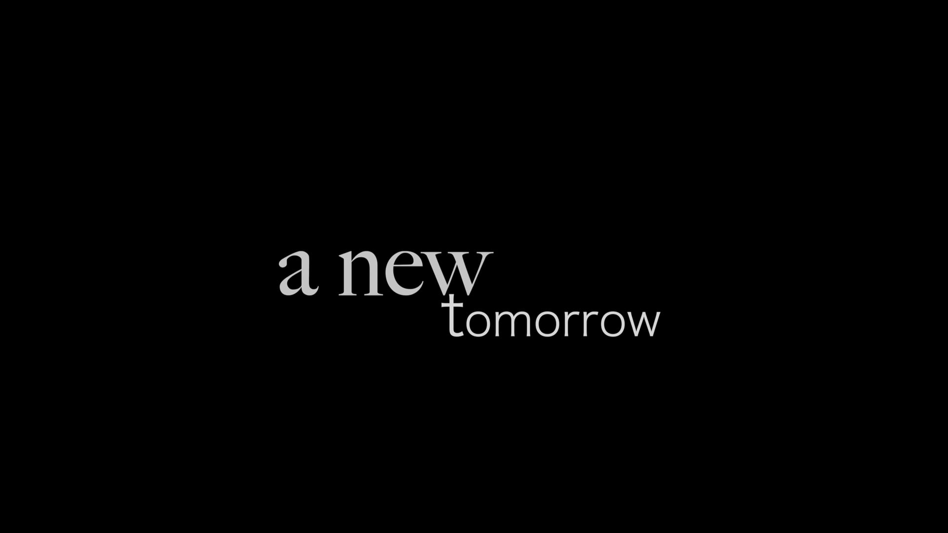 A New Tomorrow | Official Trailer