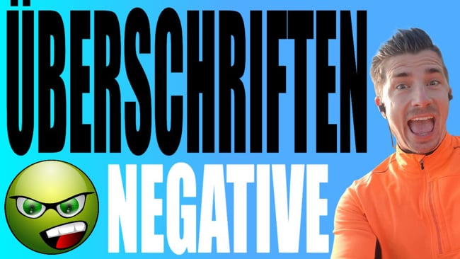 Warum negative Überschriften mehr Erfolg bringen