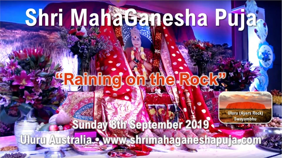 "Raining on the Rock" sung during Shri MahaGahesha Puja at Uluru 8th Sept 2019