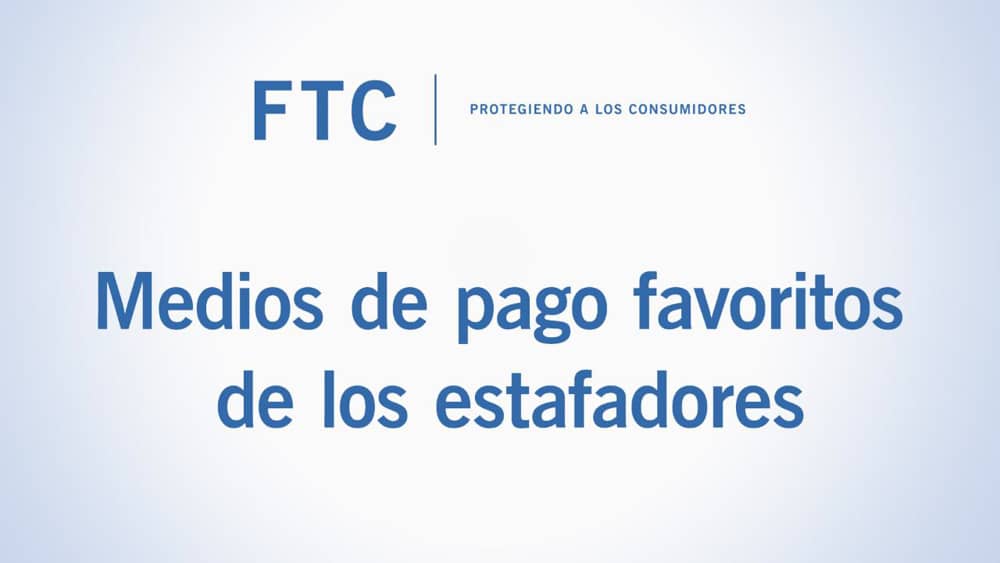 Los Enganos De Los Estafadores Para Hacerte Pagar Ftc Informacion Para Consumidores