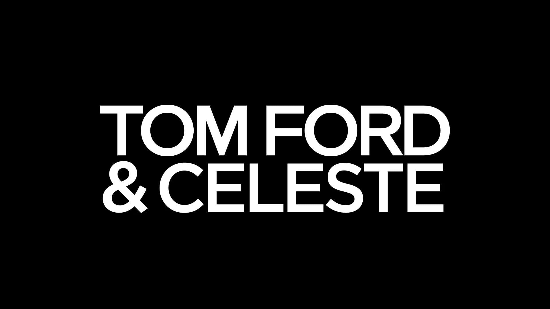 Tom Ford - Tom & Celeste