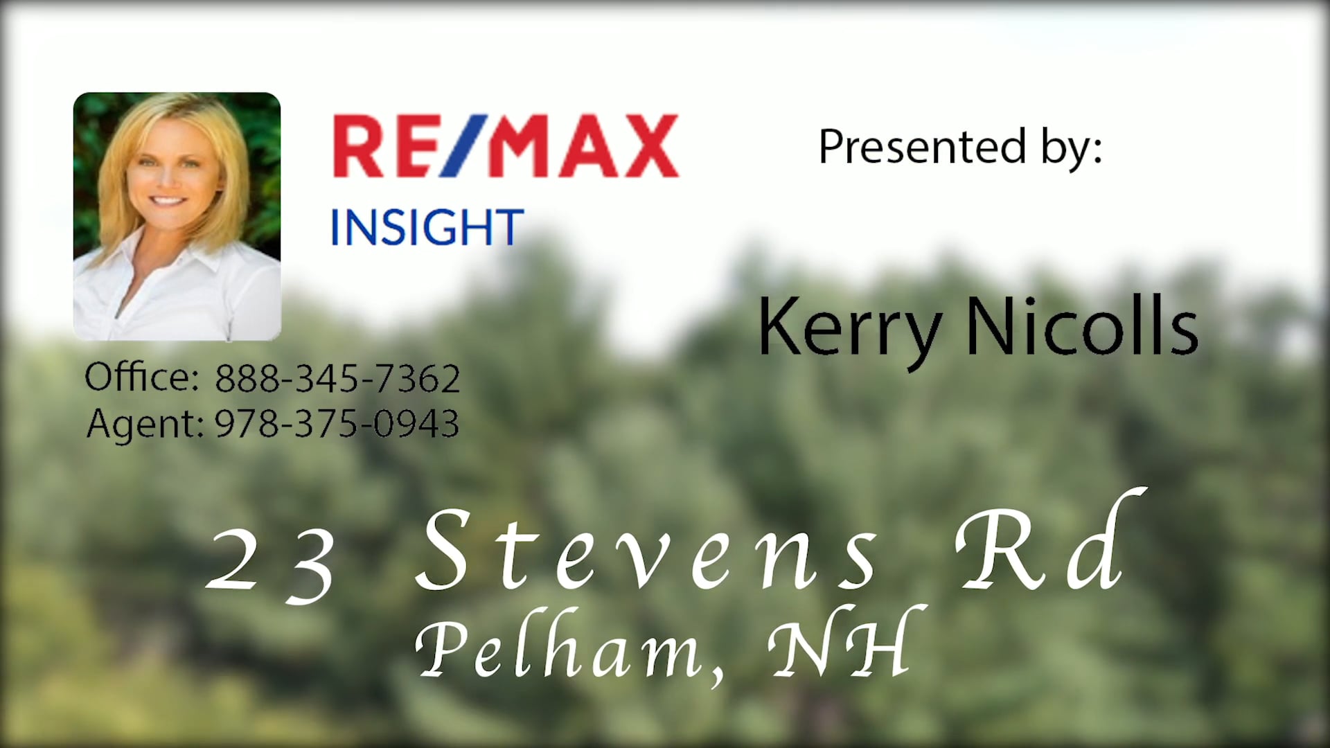 23 Stevens Rd Pelham, NH Kerry Nicolls 23 Stevens Rd Pelham, NH