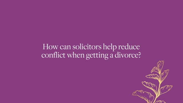 Thumbnail for 'How can solicitors help reduce conflict when getting a divorce?' video