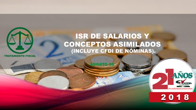 ISR de salarios y conceptos asimilados (Incluye CFDI de nóminas). 