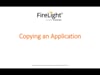 FireLight® Copying an Application