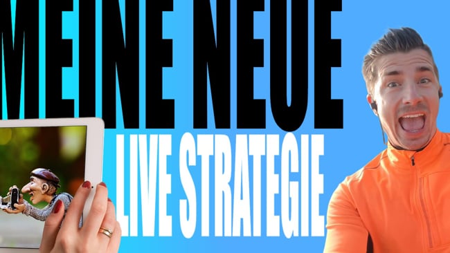 Meine neue LIVE Video Strategie