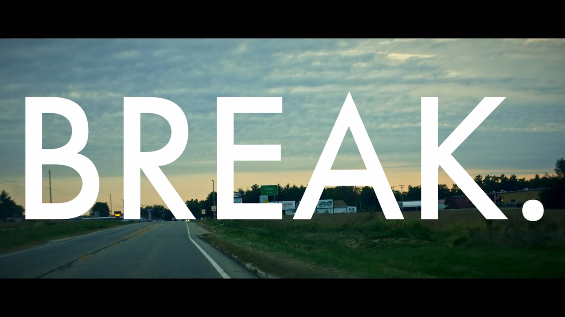 BREAK.