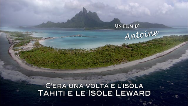 TRAILER: C'era una volta un'isola tahiti e le isole sottovento