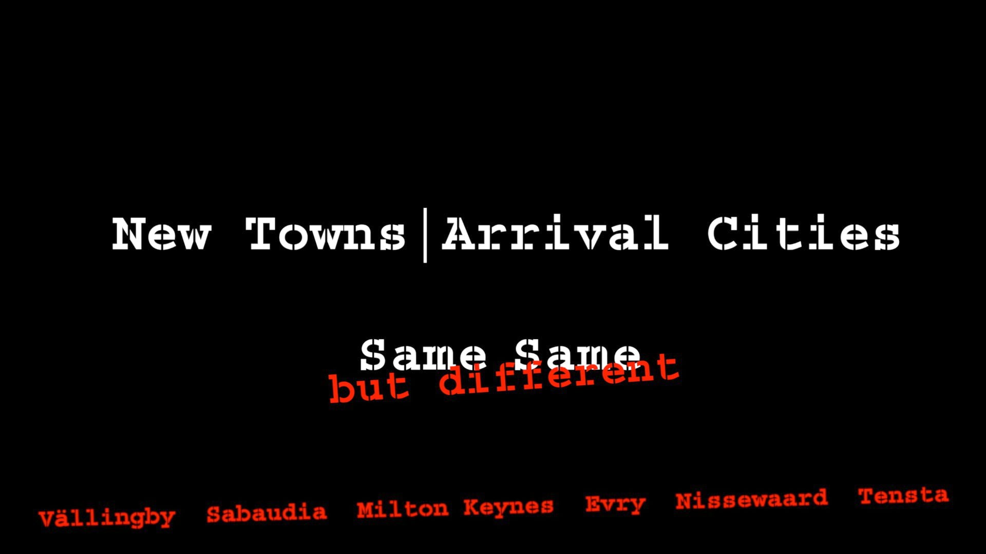 New Towns, Arrival Cities