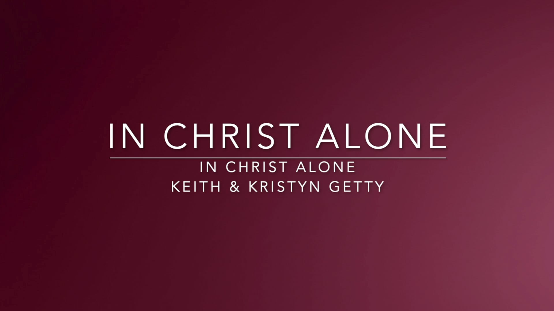 In Christ Alone - Lyric Video