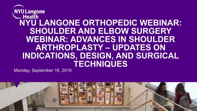 Advances in Shoulder Arthroplasty – Updates on Indications, Design, and Surgical Techniques (Webinar)