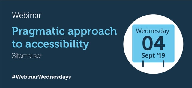 Sitemorse pragmatic approach to accessibility & Q&A - Webinar Wednesday, 04/09/2019