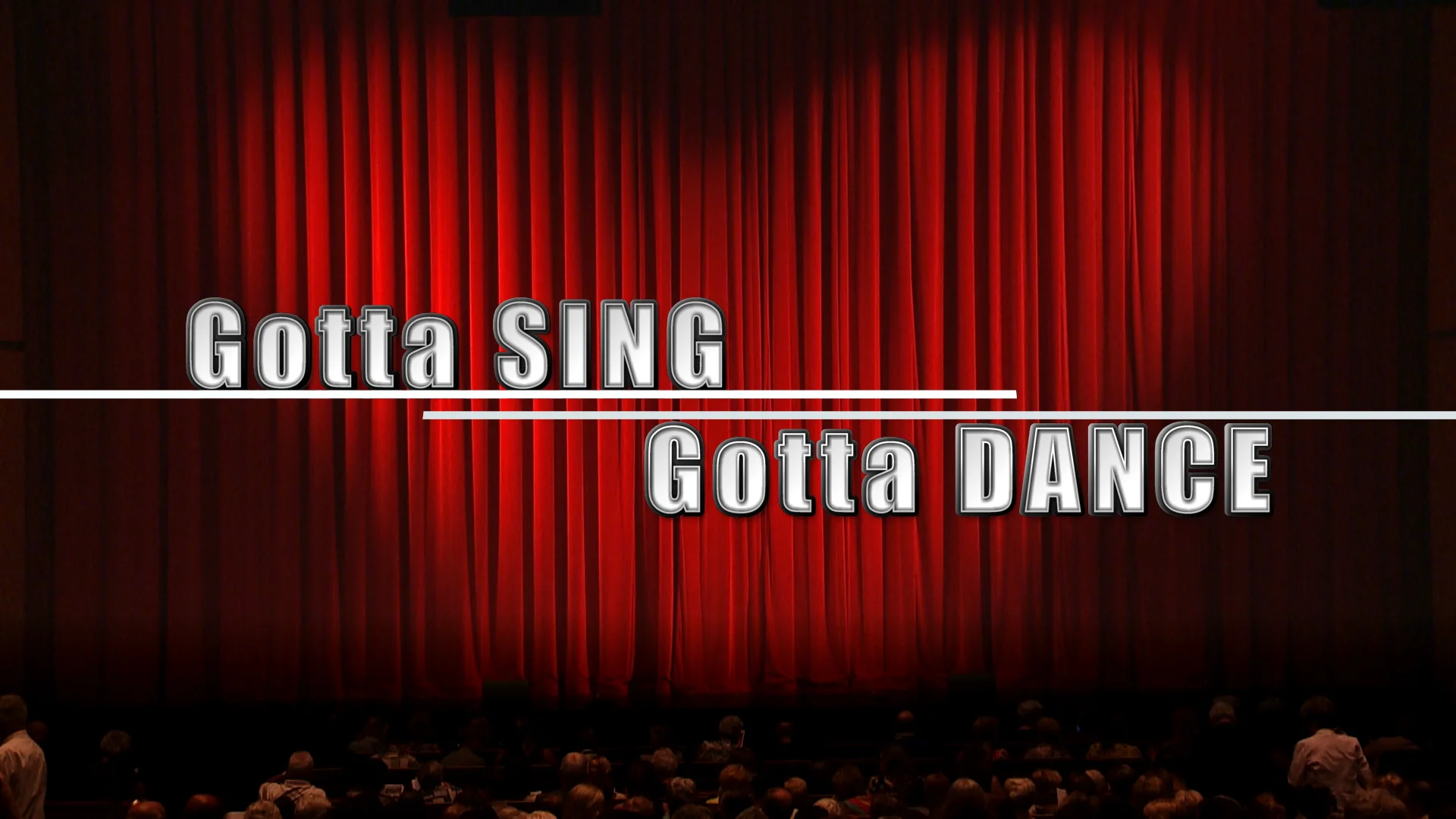 Gotta Sing Gotta Dance