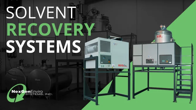 Solvent Recovery  NexGen Enviro Systems