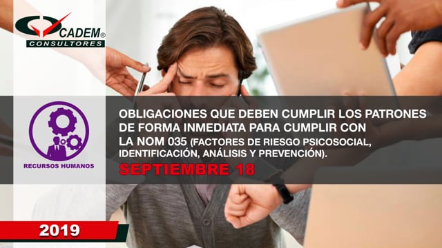 OBLIGACIONES QUE DEBEN CUMPLIR LOS PATRONES DE FORMA INMEDIATA PARA CUMPLIR CON LA NOM 035 (FACTORES DE RIESGO PSICOSOCIAL, IDENTIFICACIÓN, ANÁLISIS Y PREVENCIÓN).