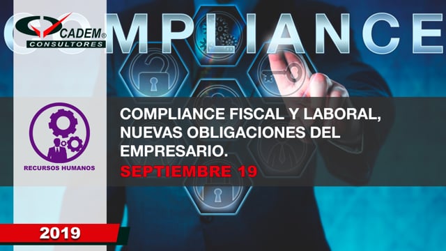 COMPLIANCE FISCAL Y LABORAL, NUEVAS OBLIGACIONES DEL EMPRESARIO.