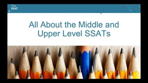 All About the Middle and Upper Level SSATs (2019-2020)