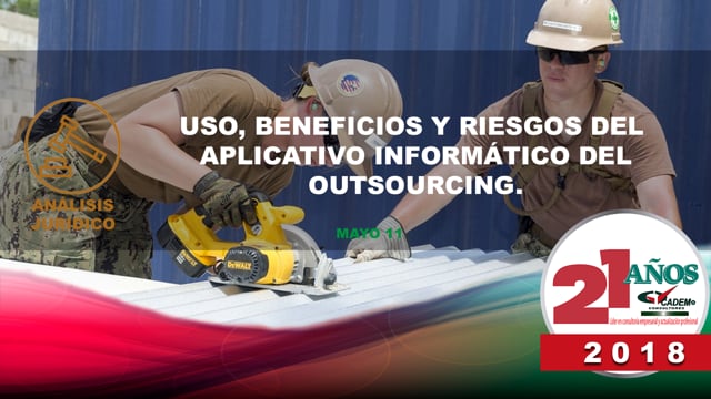 Uso, beneficios y riesgos del aplicativo informático del Outsourcing.