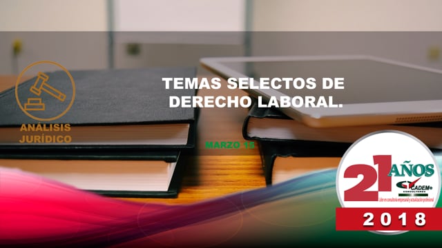 Temas Selectos de Derecho laboral.