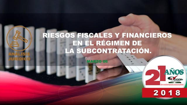 Riesgos fiscales y financieros en el régimen de la subcontratación.