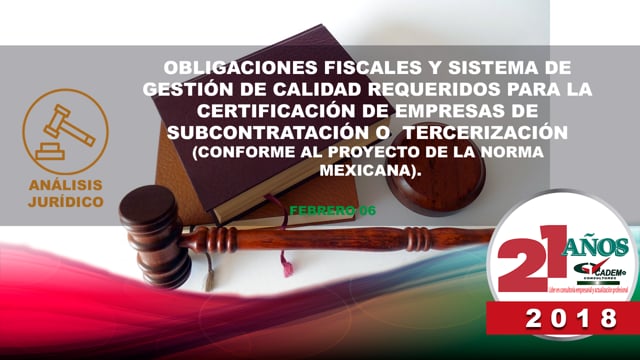 Obligaciones fiscales y sistema de gestión de calidad requeridos para la certificación de empresas de subcontratación o tercerización (Conforme al proyecto de la norma mexicana).