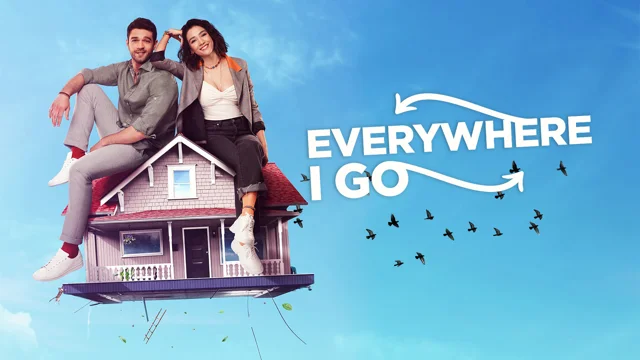 Watch Everywhere I Go (Hindi Dubbed) Serial All Latest Episodes