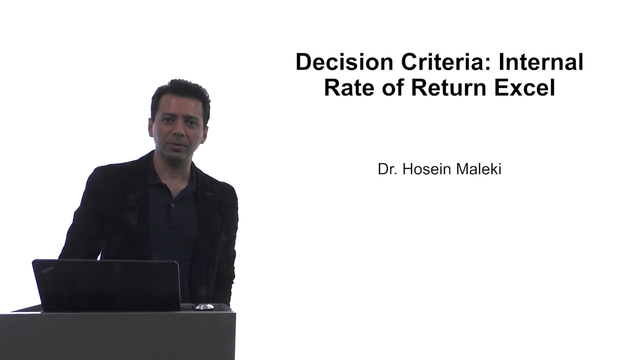 Decision Criteria: Internal Rate of Return (IRR) Excel