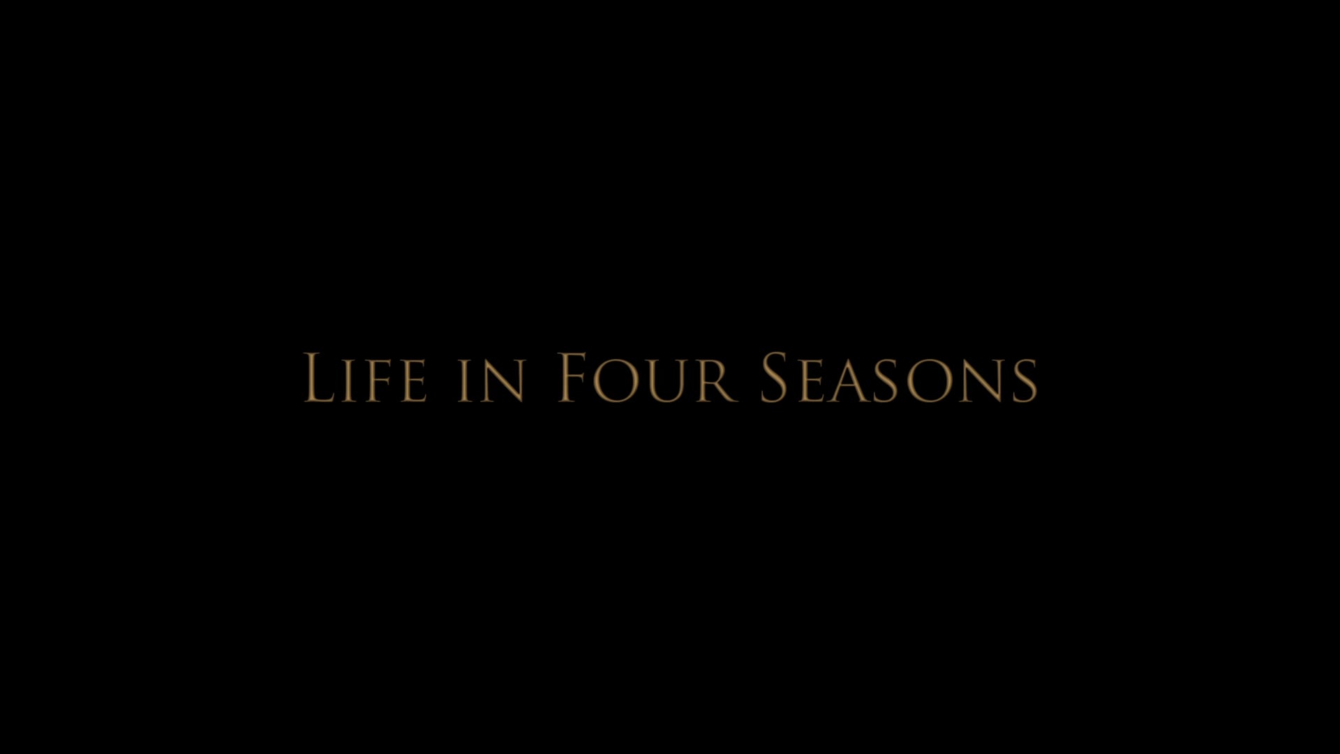 Life in Four Seasons [Trailer TRT=1min32sec]