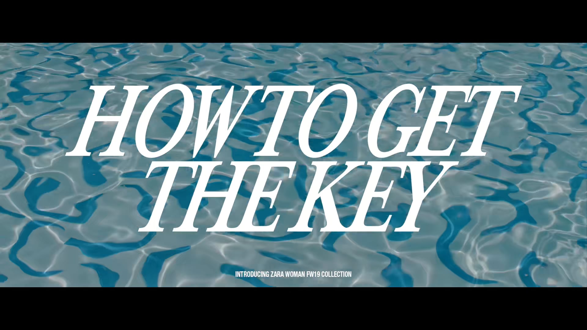 ZARA SCENES "HOW TO GET THE KEY"