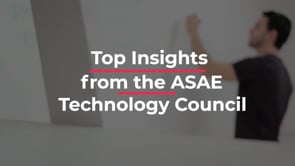 Top insights from the ASAE Technology Council