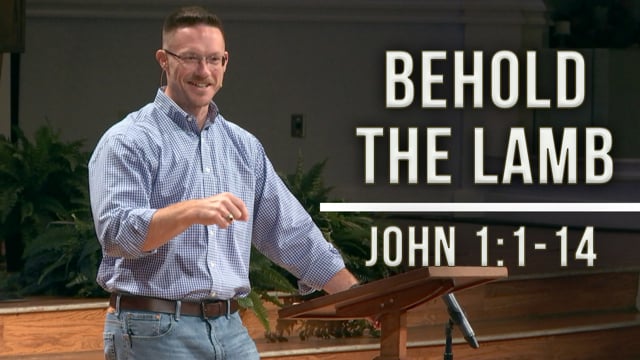 Behold the Lamb | John 1:1-14