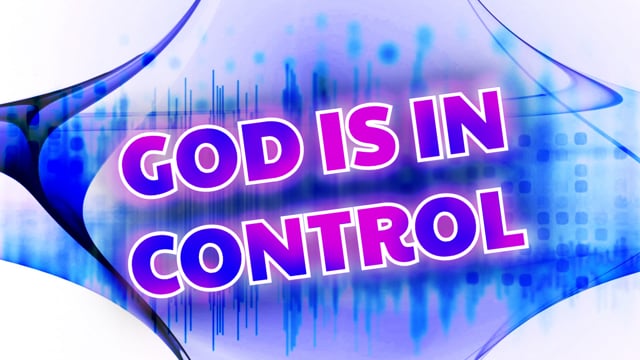God is in control