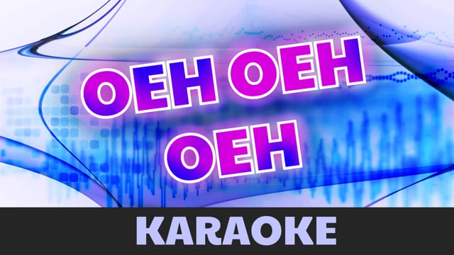 Oeh oeh oeh (karaoke)