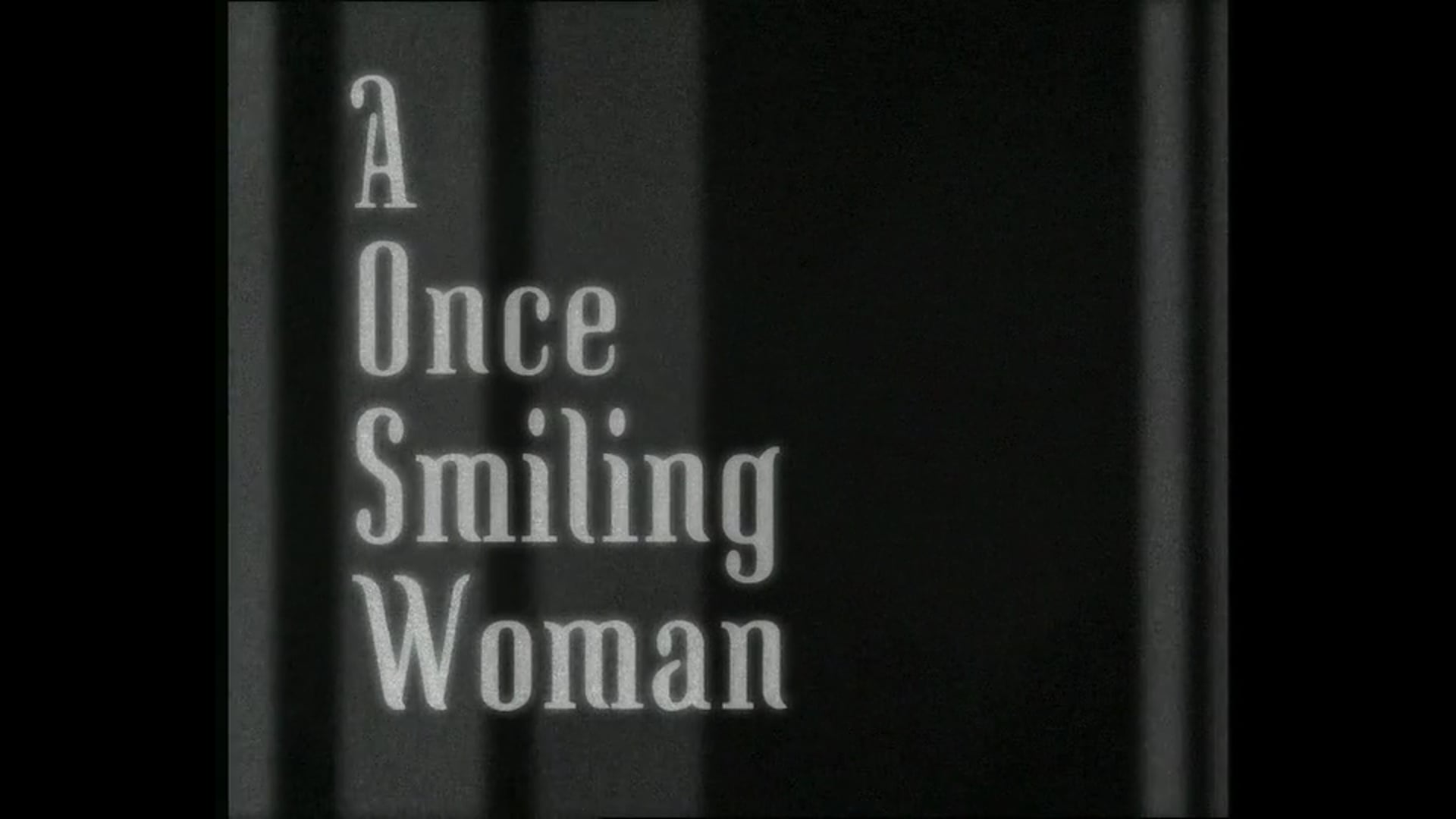 A Once Smiling Woman