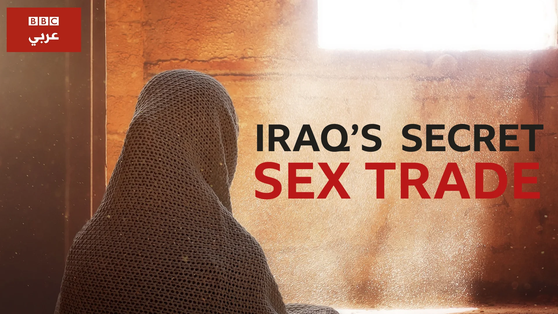Watch Iraq's Secret Sex Trade Online |   On Demand  