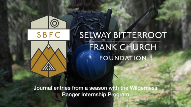 Selway Bitterroot Frank Church Foundation: Wilderness Ranger Intern Program
