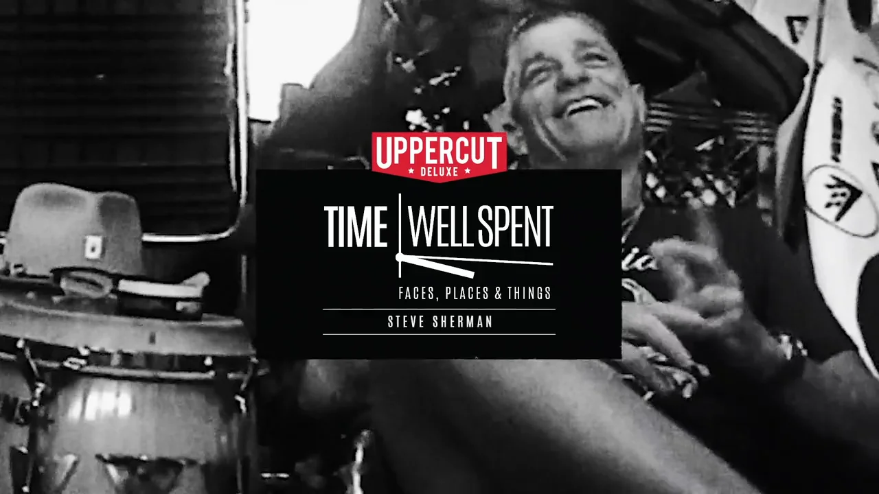 Steve Sherman | Time Well Spent | Uppercut Deluxe US