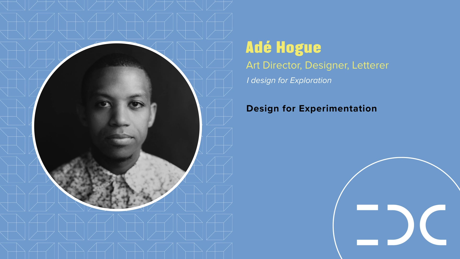 Adé Hogue - Design for Experimentation