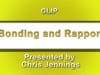 Clip - 10 min Q - Bonding and Rapport - Chris Jennings
