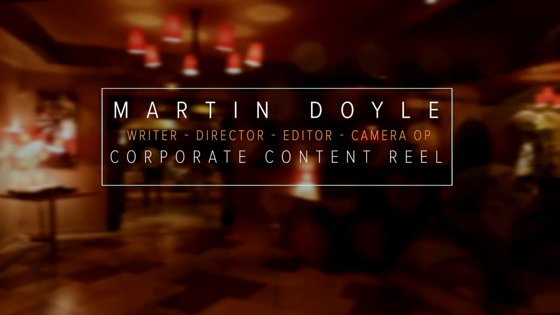 Martin Doyle - Corporate Content Video Reel