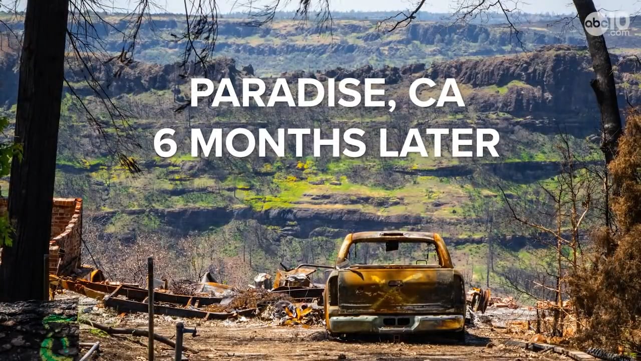Camp Fire Paradise 6 Months After the Flames